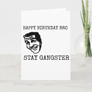 GRATTIS PÅ FÖDELSEDAGEN BRO STAY GANGSTER FUNNY BE KORT