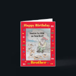 Grattis på födelsedagen Brother - du är lika gamma Kort<br><div class="desc">Kort för en vän som säger "Grattis på födelsedagen bror - du är lika gammal som du känner". Det finns en trädgårdsgnom som fiskar efter nummer</div>