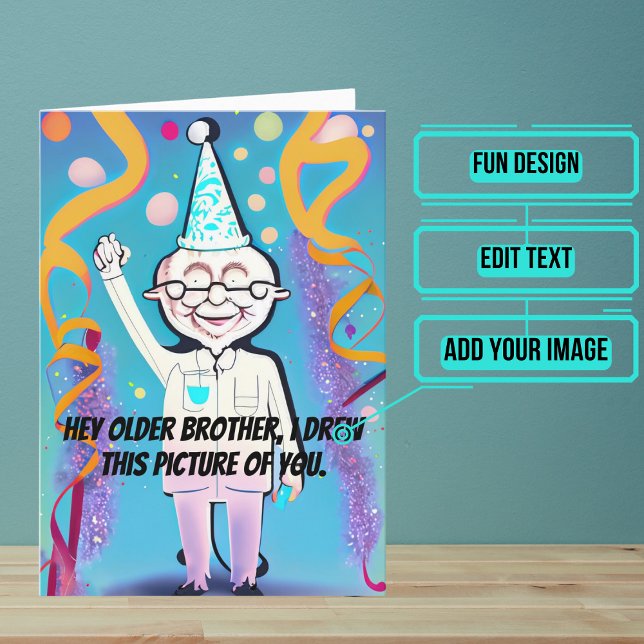 Grattis på födelsedagen Brother Funny Kort (This funny card is for that awesome big brother in your life who is getting up there in age.)