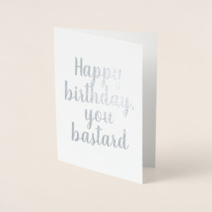 Grattis på födelsedagen du Bastard Elegant Foil Ca Folierat Kort