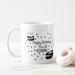 Grattis på födelsedagen du gamla fossil, rolig föd kaffemugg