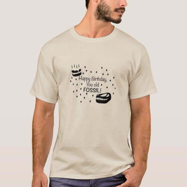 Grattis på födelsedagen Du gammal Fossil T Shirt (Framsida)