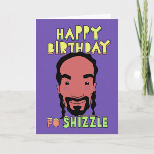 Grattis på födelsedagen Fo Shizzle Kort