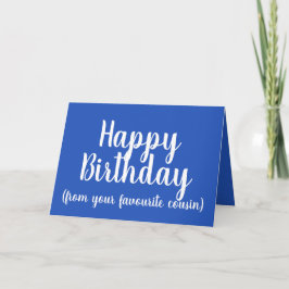 Grattis på födelsedagen från din favoritkusin (man kort