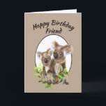 grattis på födelsedagen Friend Cute Koala Bear Fri Kort<br><div class="desc">Cute Little Koala Bear Australian Animal Art. Du är en Koala-vän i verandan</div>