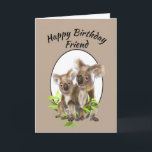 grattis på födelsedagen Friend Cute Koala Bear Fri Kort<br><div class="desc">Cute Little Koala Bear Australian Animal Art. Du är en Koala-vän i verandan</div>