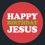 Grattis på födelsedagen Jesus Runt Klistermärke<br><div class="desc">Lycklig Huligays! Köp Humor,  LGBTQ -design och fantastiska julklappar från LGBTShirts.com Handla alla och bläddra över 10 000  HBT TQ -presenter,  Helgdag,  jämlikhet,  slang och kulturdesign. Den mest unika Gay,  Lesbisk Bi,  Trans,  Queer och Intersexed Apparel på webben. SHOP MER HBT-TQ  Utformning och presentationer på: http://www.LgbtShirts.com</div>