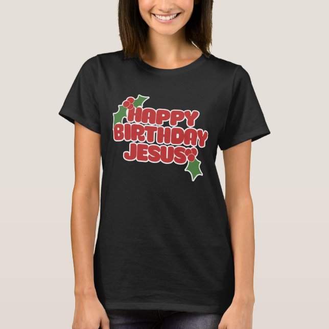 Grattis på födelsedagen Jesus Tee Shirt (Framsida)