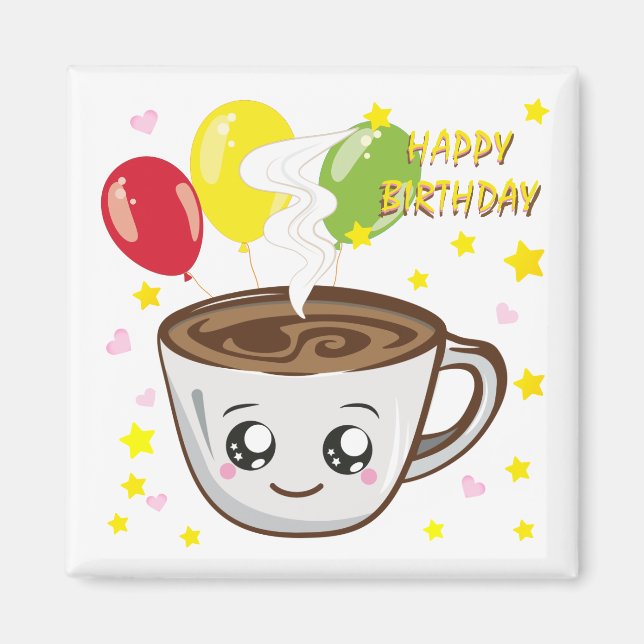 Grattis på födelsedagen kopp av kaffe, kawaii magnet (Framsidan)