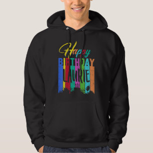 Grattis på födelsedagen Laurie Personlig Namn Gift Hoodie