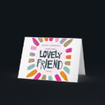 **GRATTIS PÅ FÖDELSEDAGEN LOVELY FRIEND** KORT<br><div class="desc">DET ÄR INTE SVÅRT ATT HA ***VÄNNER**** I DITT LIV SOM GÖR DET MER "LYCKLIG" SÅ VILL HA HONOM ELLER HENNE **SPECIELL GRATTIS PÅ FÖDELSEDAGEN**MED ETT KORT SOM GJORTS FÖR DEM I DAG!</div>