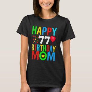 Grattis på födelsedagen Mamma 77 år gammal födelse T Shirt