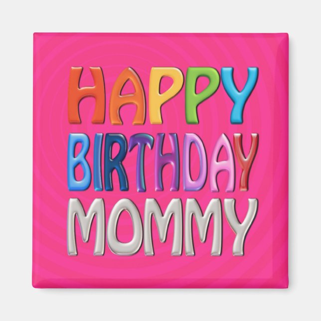 Grattis på födelsedagen Mamma - Lycklig färglöst H Magnet (Framsidan)