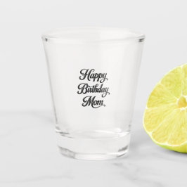 grattis på födelsedagen mamma shotglas