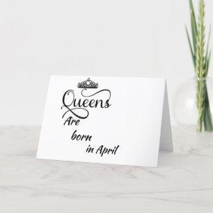 GRATTIS PÅ FÖDELSEDAGEN MIN *QUEEN* BORN IN ***APR KORT