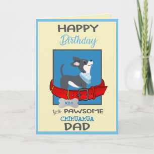 Grattis på födelsedagen pappa från Din Chihuahua H Kort