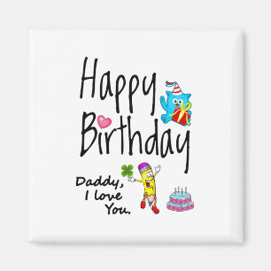 Grattis på födelsedagen. Pappa jag kärlek dig. Magnet