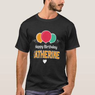 Grattis på födelsedagen säger att Catherine T Shirt