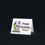 Grattis på födelsedagen Sister - Kort<br><div class="desc">Du har möjlighet att lägga till ett eget meddelande i det här kortet.</div>