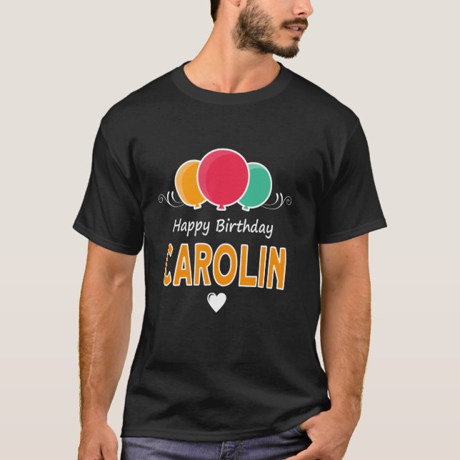 Grattis på födelsedagen som säger Carolin T Shirt (Framsida)