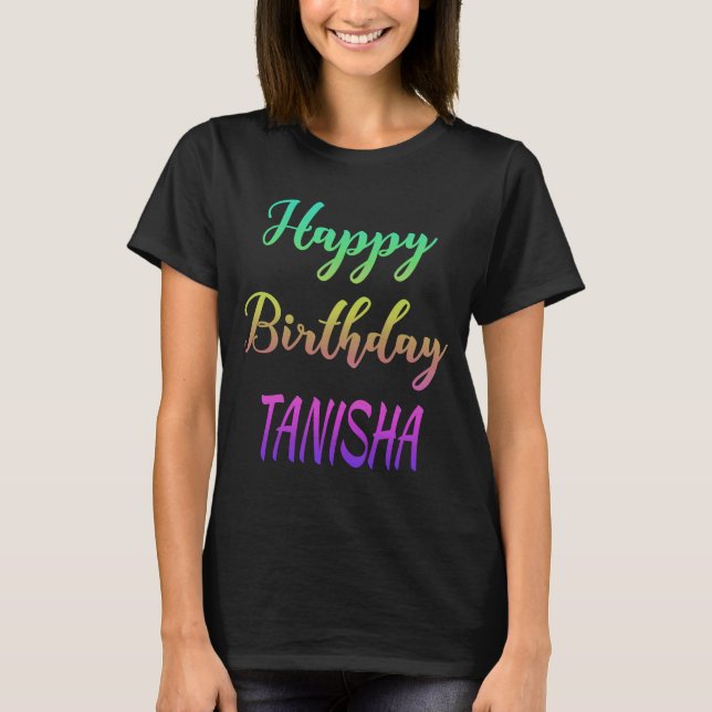 Grattis på födelsedagen Tanisha Idea T Shirt (Framsida)