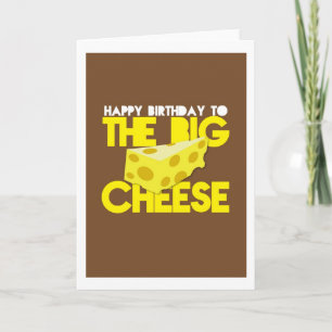 Grattis på födelsedagen till BIG CHEESE Kort