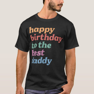 Grattis på födelsedagen till den bästa pappan Grat T Shirt