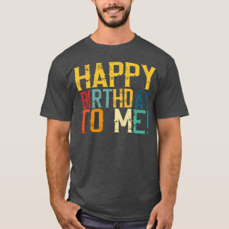 Grattis på födelsedagen till mig Födelsedagsfest d T Shirt