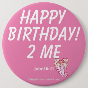 GRATTIS PÅ FÖDELSEDAGEN TILL MIG John16: 21 Knapp