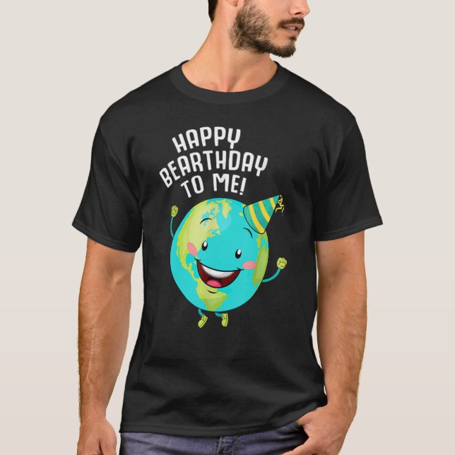 Grattis på födelsedagen till mig Jordens dag Bdagd T Shirt (Framsida)