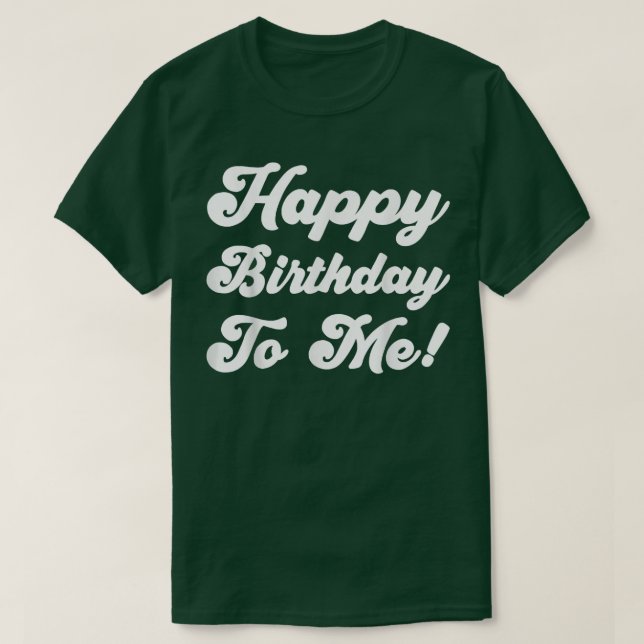 Grattis på födelsedagen till mig t shirt (Design framsida)