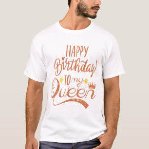 Grattis på födelsedagen till min drottning t shirt