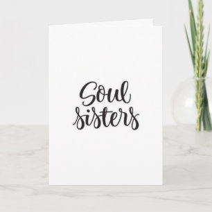GRATTIS PÅ FÖDELSEDAGEN TILL MIN NR 1 *SOUL SISTER KORT