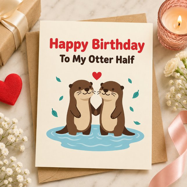 Grattis på födelsedagen till mina utterhalvor kort (Happy Birthday To My Otter Half)