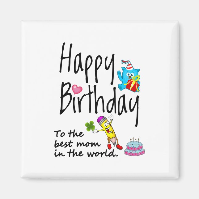 Grattis på födelsedagen till världens bästa mamma magnet (Framsidan)