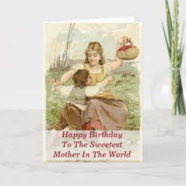 Grattis på födelsedagen till världens sötaste Mor Kort