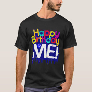 Grattis på födelsedagen to Me Födelsedagsfest För T Shirt