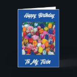 **GRATTIS PÅ FÖDELSEDAGEN TWIN SISTER** TULIPS GAL KORT<br><div class="desc">TACK SÅ MYCKET FÖR ATT STOPPA MED ETT AV MINA ÅTTA LAGER!!!!!!</div>