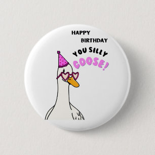 Grattis på födelsedagen You Fånig Goose Knapp