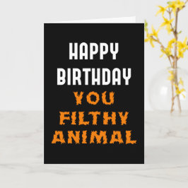 Grattis på födelsedagen You Filthy Animal Funy Ins Kort