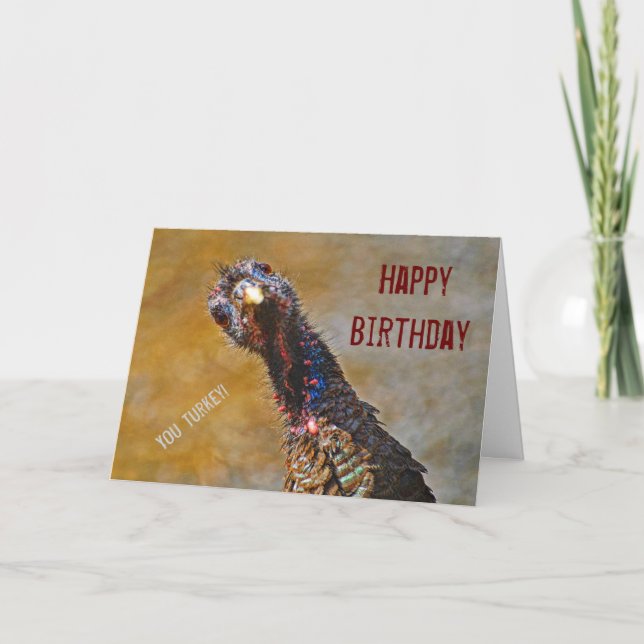 Grattis på födelsedagen You Turkey Crazy Bird Kort (Framsida)