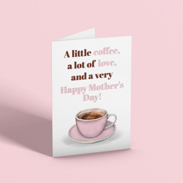 Grattis på mors dag Rosa kaffekort Kort (Happy Mother's Day cute Coffee Cup Custom Greeting Card.)