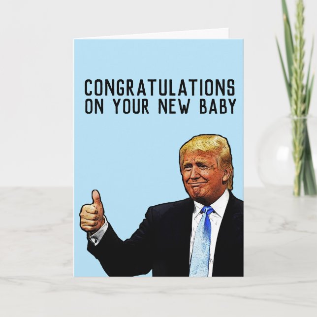 GRATTIS PÅ NYTT BARN Trump hälsning  Kort (Framsida)