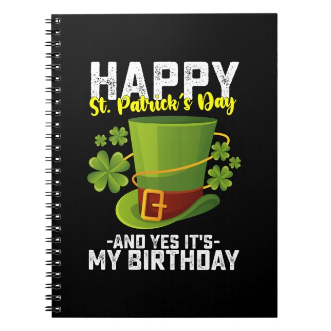 Grattis St Patrick's Day och ja det är min födelse Anteckningsbok (Framsidan)