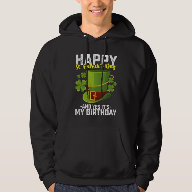 Grattis St Patrick's Day och ja det är min födelse Hoodie (Framsida)