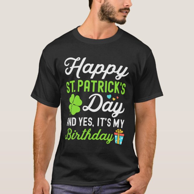 Grattis St Patricks Day Och Ja Det Är Min Födelsed T Shirt (Framsida)