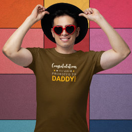 Grattisar du blev befordrad till pappa! t shirt