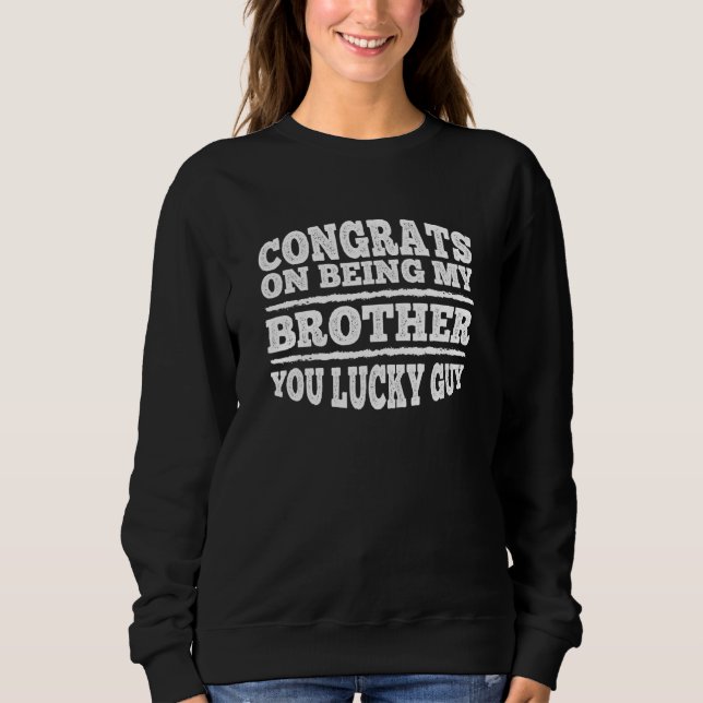 Gratulerar om att vara min bror. t shirt (Framsida)