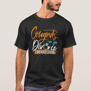 Gratulerar på ditt stöd för skilsmässor t shirt