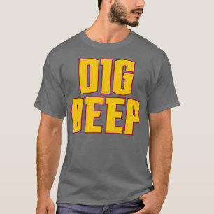 Gräv djup Denver T Shirt